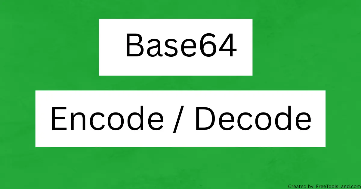 Base64 Decode and Encode - Online - Free Tools Land